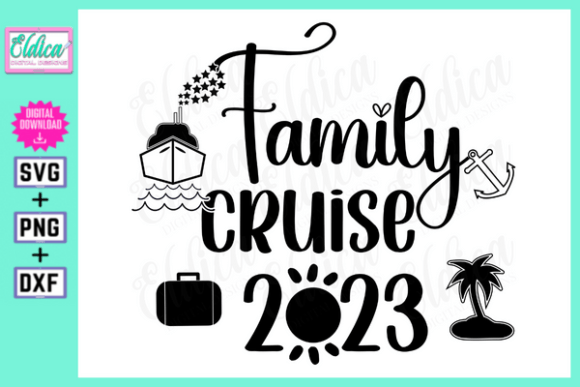 Family Cruise 2023 , Family Trip Svg Graphic Crafts By Eldica Digital Designs