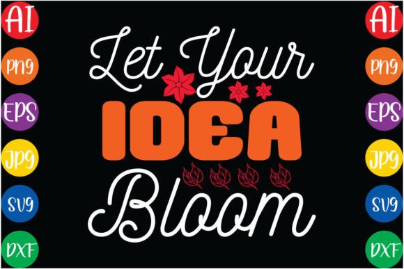 Let Your Idea Bloom SVG Design Grafik Plotterdateien Von RhDesign