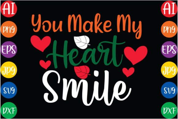You Make My Heart Smile SVG Design Grafik Plotterdateien Von RhDesign