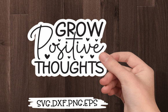 Grow Positive Thoughts Graphic Crafts By happy svg club