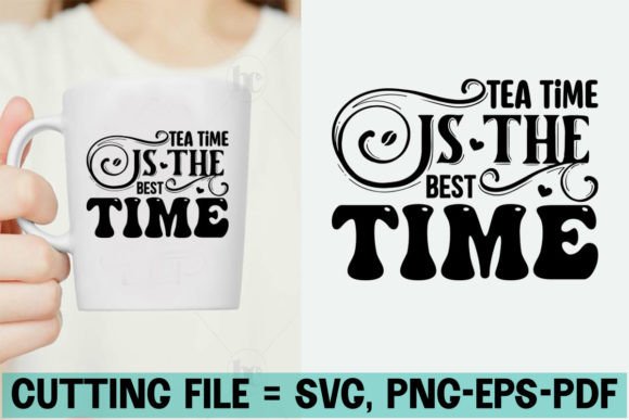 Tea Time is the Best Time SVG Graphic Crafts By MK_Design Store