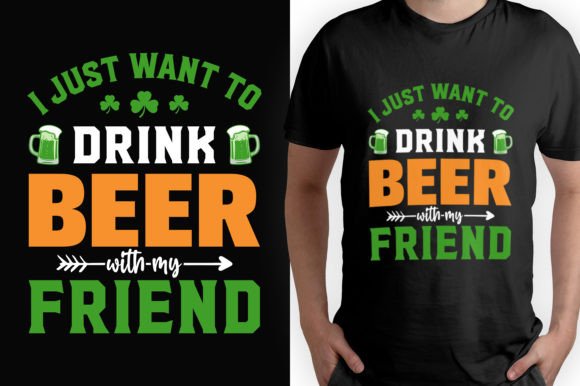Drink Beer with My Friend -Patrick's Day Graphic Print Templates By merchTumbler