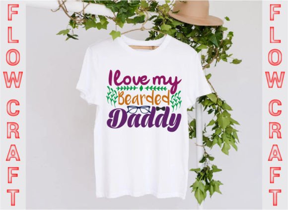 I Love My Bearded Daddy Gráfico Designs de Camisetas Por FlowCraft