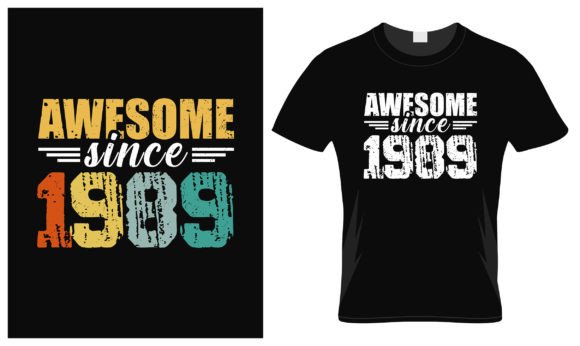 Awesome Since 1989 T-shirt Grafika Projekty Koszulek Przez D-Vectors