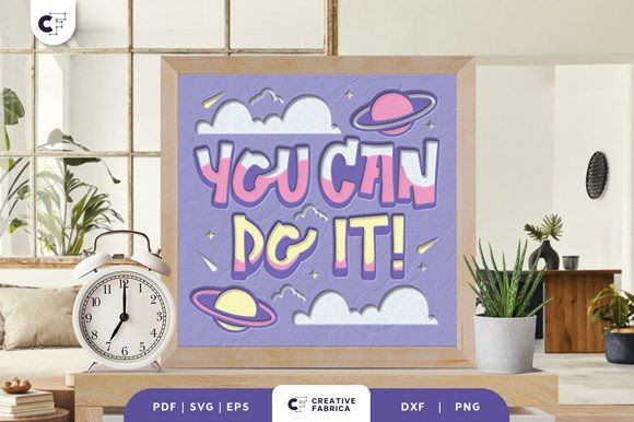 You Can Do It! 3D Shadow Box Paper Cut Lifestyle and hobbies 3D SVG Craft By Creative Fabrica Crafts