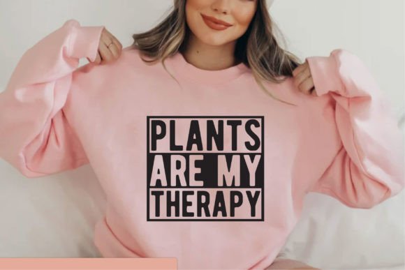 Plants Are My Therapy Graphic T-shirt Designs By SgTee
