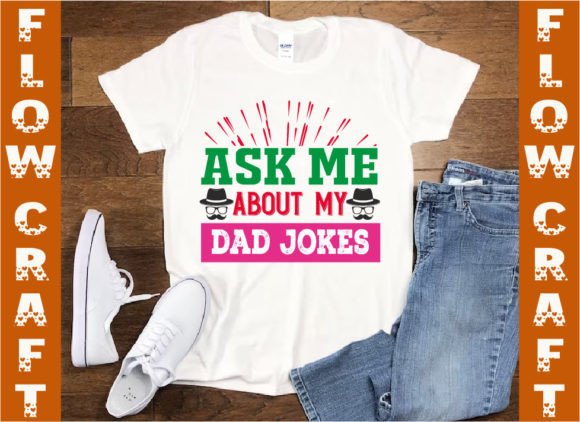 Ask Me About My Dad Jokes Gráfico Diseños de Camisetas Por FlowCraft