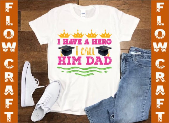 I Have a Hero I Call Him Dad Gráfico Designs de Camisetas Por FlowCraft