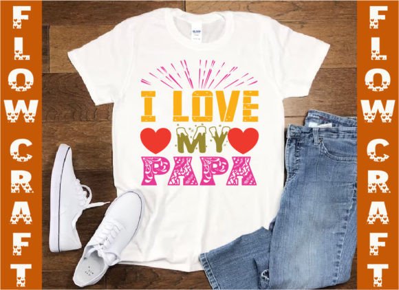 I Love My Papa Gráfico Designs de Camisetas Por FlowCraft