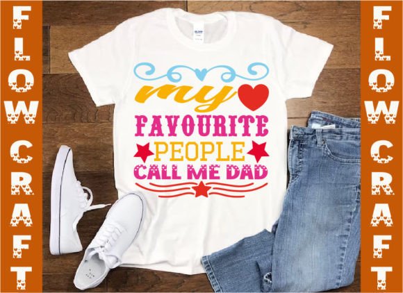 My Favourite People Call Me Dad Gráfico Diseños de Camisetas Por FlowCraft