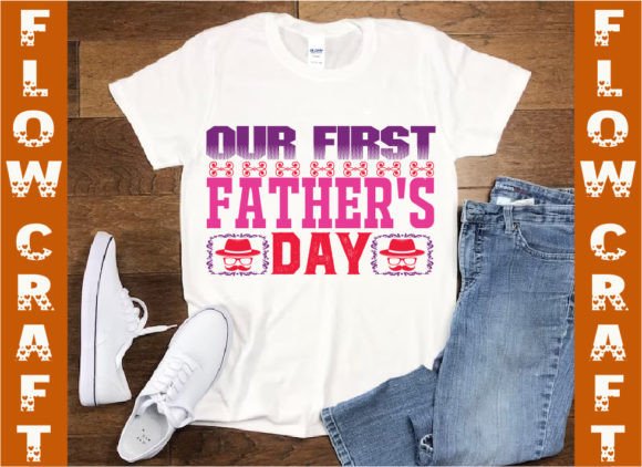 Our First Father's Day Gráfico Designs de Camisetas Por FlowCraft