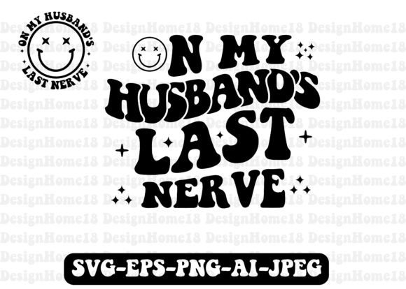On My Husband's Last Nerve T-shirt Gráfico Diseños de Camisetas Por TshirtMaster