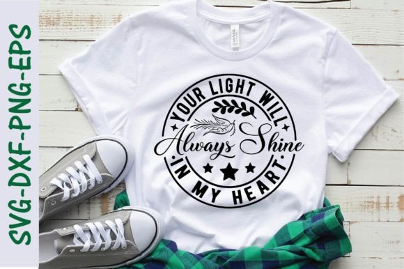 Your Light Will Always Shine in My Heart Graphic T-shirt Designs By Svg Design Hub