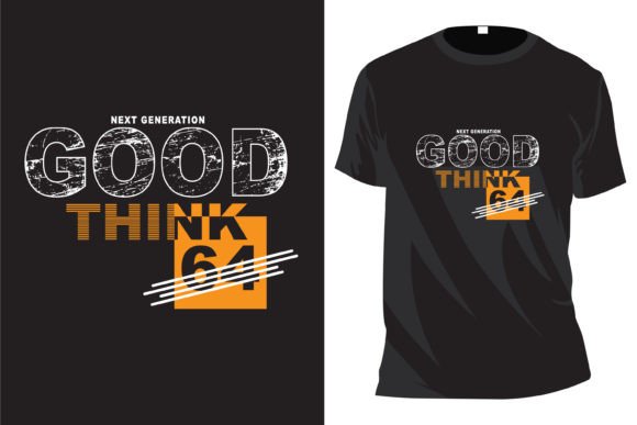 Good Think Graphic T-shirt Designs By Creative Tees