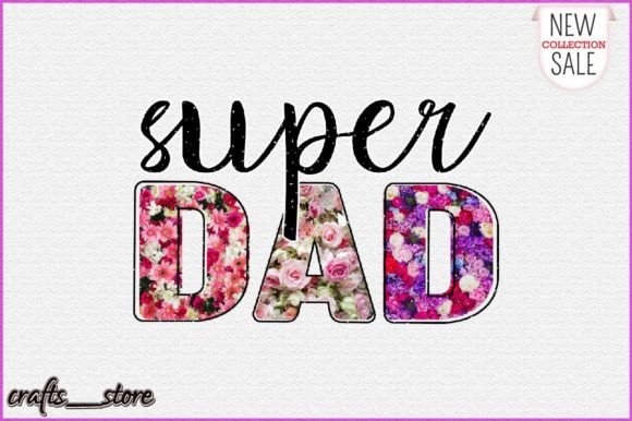 Super Dad Sublimation Graphic Crafts By Crafts_Store