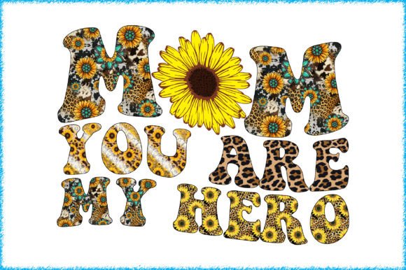 Mom You Are My Hero Sublimation Gráfico Designs de Camisetas Por Printdesignstudio