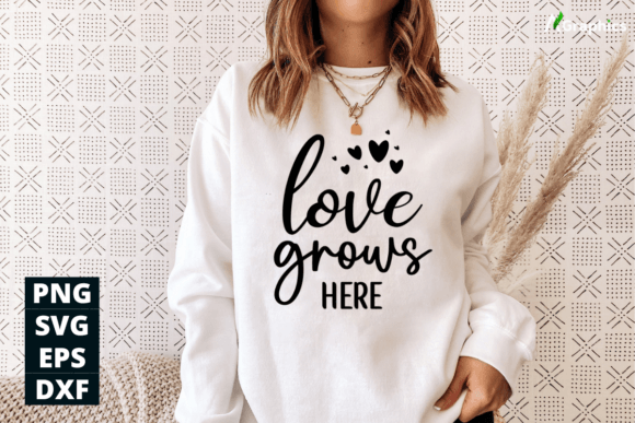 Love Grows Here - Spring Special SVG Graphic T-shirt Designs By AN Graphics