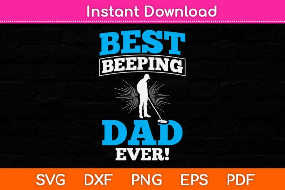 Best Beeping Dad Ever Fathers Day Metal Graphic Crafts By Graphic School