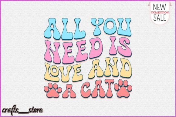 All You Need is Love and a Cat Retro Svg Illustration Artisanat Par Crafts_Store