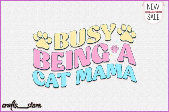 Busy Being a Cat Mama Retro Svg Gráfico Manualidades Por Crafts_Store