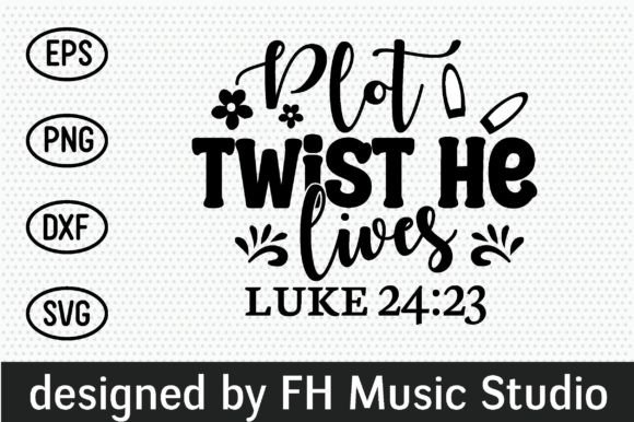 Plot Twist He Lives Graphic Crafts By FH Magic Studio