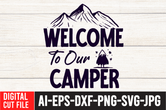 Welcome to Our Camper SVG Cut File Graphic T-shirt Designs By ranacreative51