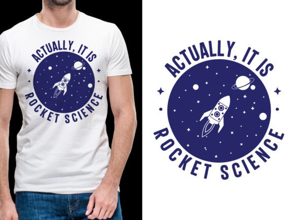 Actually It is Rocket Science Tshirt Grafik Druckbare Illustrationen Von ui.sahirsulaiman