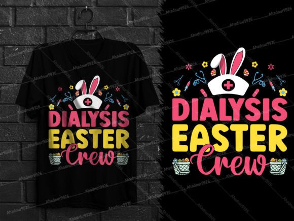 Dialysis Easter Crew Easter T Shirt Graphic T-shirt Designs By Ahadnur9926