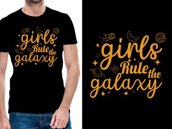 Girls Rule the Galaxt Tshirt Design Graphic T-shirt Designs By ui.sahirsulaiman