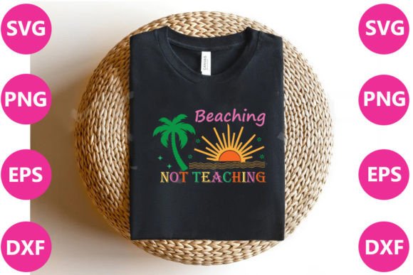 Beaching Not Teaching- Summer Retro  S Afbeelding T-shirt Designs Door Craft Home