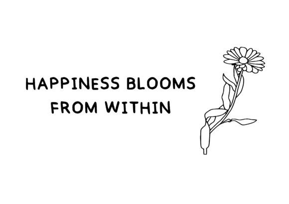 Happiness Blooms from Within Calendula Graphic Crafts By Filucry