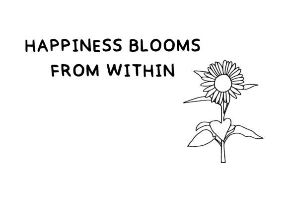 Happiness Blooms from Within Sunflower Graphic Crafts By Filucry