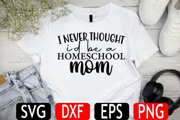 Homeschool Mom SVG Design, I Never Thoug Grafika Rękodzieła Przez Digital Art Gallery