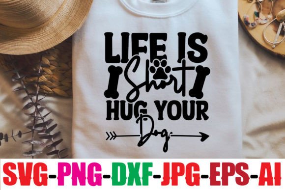Life is Short Hug Your Dog Grafika Projekty Koszulek Przez SimaCrafts