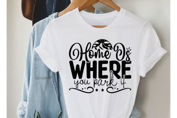 Home is Where You Park It Svg Graphic Crafts By SD Design