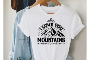 I Love You to the Mountains and Back Svg Graphic Crafts By SD Design 1