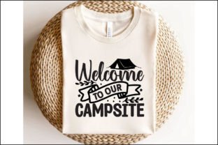 Welcome to Our Campsite Svg Graphic Crafts By SD Design 2