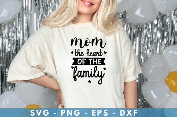 Mom the Heart of the Family SVG Graphic Crafts By CraftArt