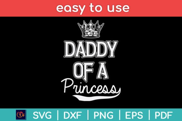 Daddy of a Princess Fathers Day Svg Gráfico Manualidades Por designindustry