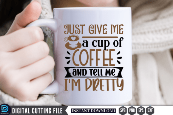 Just Give Me a Cup of Coffee and Tell Me Illustration Artisanat Par Design's Dark