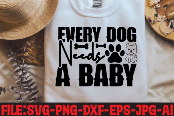 Every Dog Needs a Baby Grafika Projekty Koszulek Przez SimaCrafts