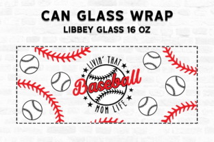 Baseball Mom Life Can Glass Svg 16 Oz Graphic Graphic Templates By WW Digital Art 2