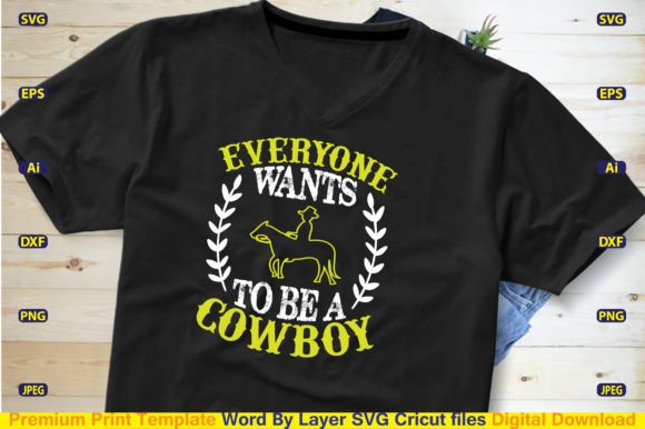 Everyone Wants to Be a Cowboy Svg Design Grafik T-shirt Designs Von CraftArt24
