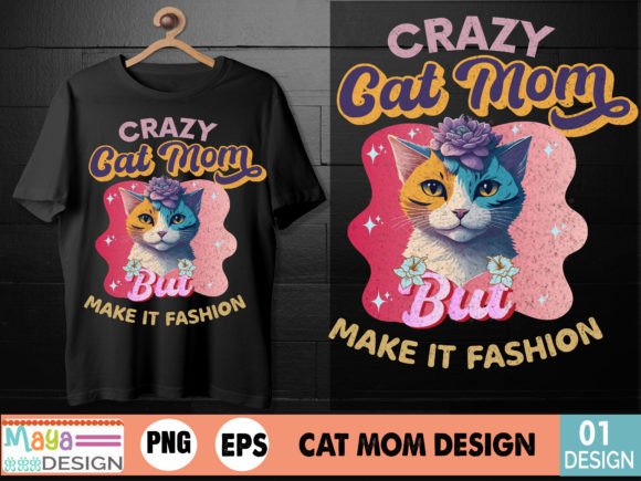 Crazy Cat Mom Sublimaion Design Graphic Crafts By Maya Design