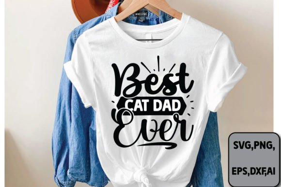 Best Cat Dad Ever Svg Grafik Plotterdateien Von Ls Creative