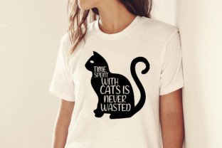 Time Spent with Cats is Never Wasted Graphic Crafts By Crafts Home 2