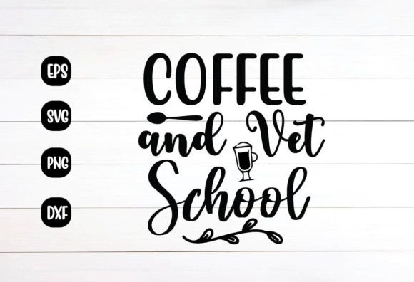 Coffee and Vet School Graphic Crafts By Craftart528