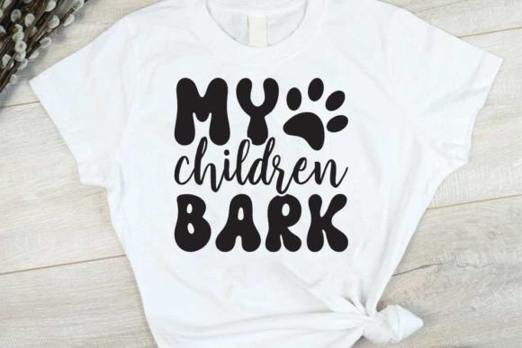 My Children Bark Graphic T-shirt Designs By CraftStudio