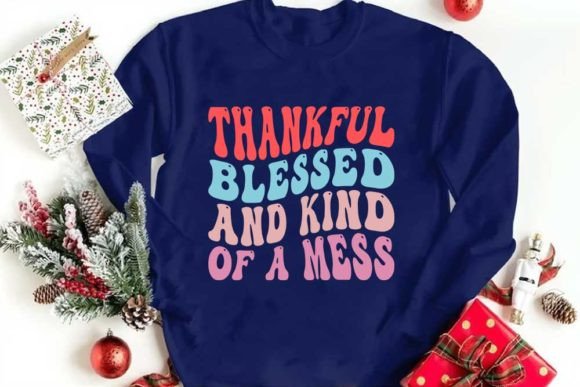 Thankful Blessed and Kind of a Mess Graphic T-shirt Designs By CraftStudio