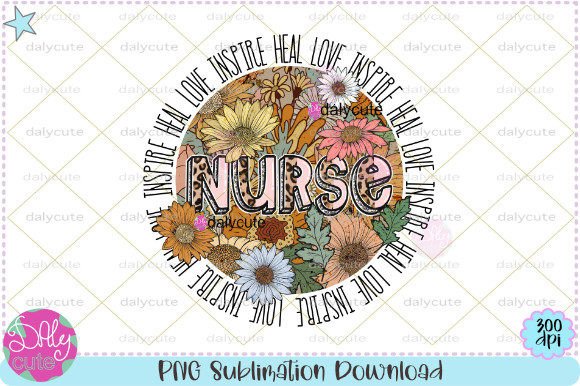 Nurse Floral Retro Spring Flowers Design Graphic Print Templates By WinnieArtDesign